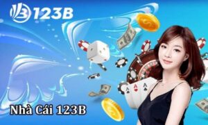 Giới thiệu chi tiết về sân chơi uy tín 123B